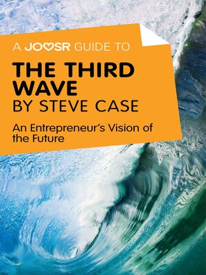 cover image of A Joosr Guide to... the Third Wave by Steve Case